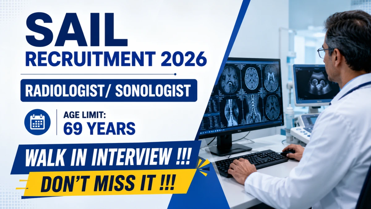 SAIL Radiologist/ Sonologist Recruitment 2026