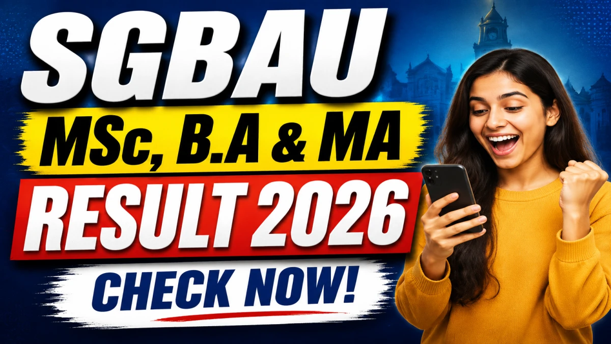 SGBAU Result 2026 (Out) – Check M.Sc, B.A & M.A Summer Semester Results @sgbau.ac.in