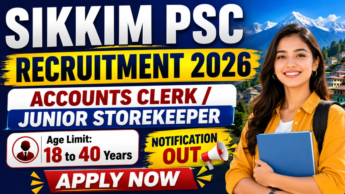 Sikkim PSC Accounts Clerk / Junior Storekeeper Recruitment 2026