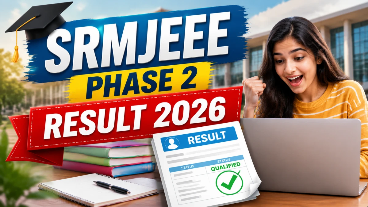 SRMJEEE Phase 2 Result 2026