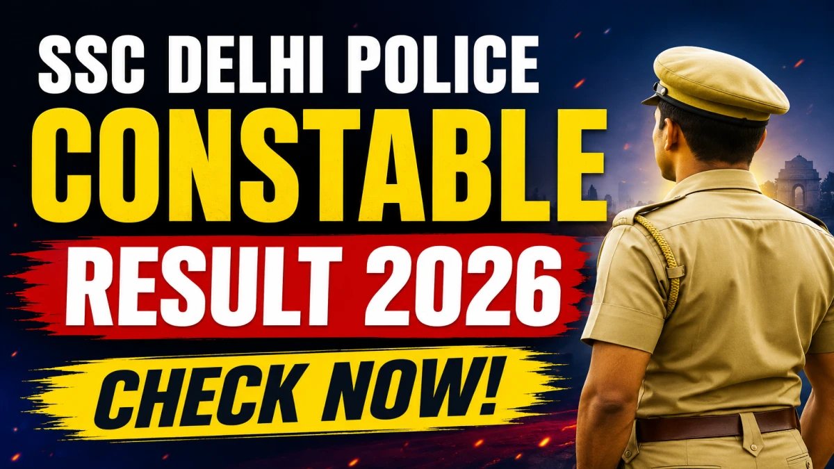 SSC Delhi Police Constable Result 2026 Out