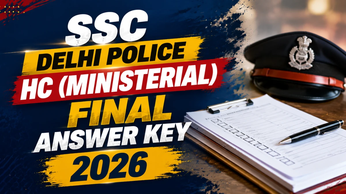 SSC Delhi Police HC Ministerial Final Answer Key 2026 Out