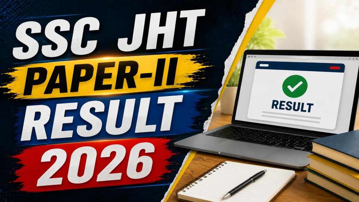 SSC JHT Paper-II Result 2026 OUT (Direct Link)