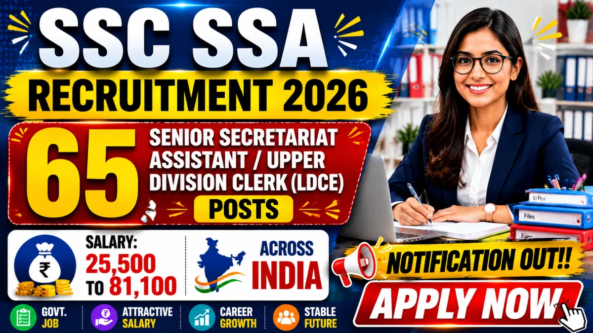 SSC SSA Recruitment 2026 Notification Out – Apply Online for 65 Senior Secretariat Assistant / Upper Division Clerk LDCE Posts
