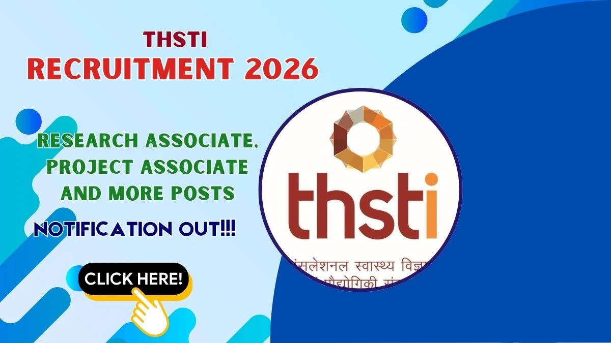 THSTI Recruitment 2026 – Walkin for Research Associate, Project Associate and More Posts