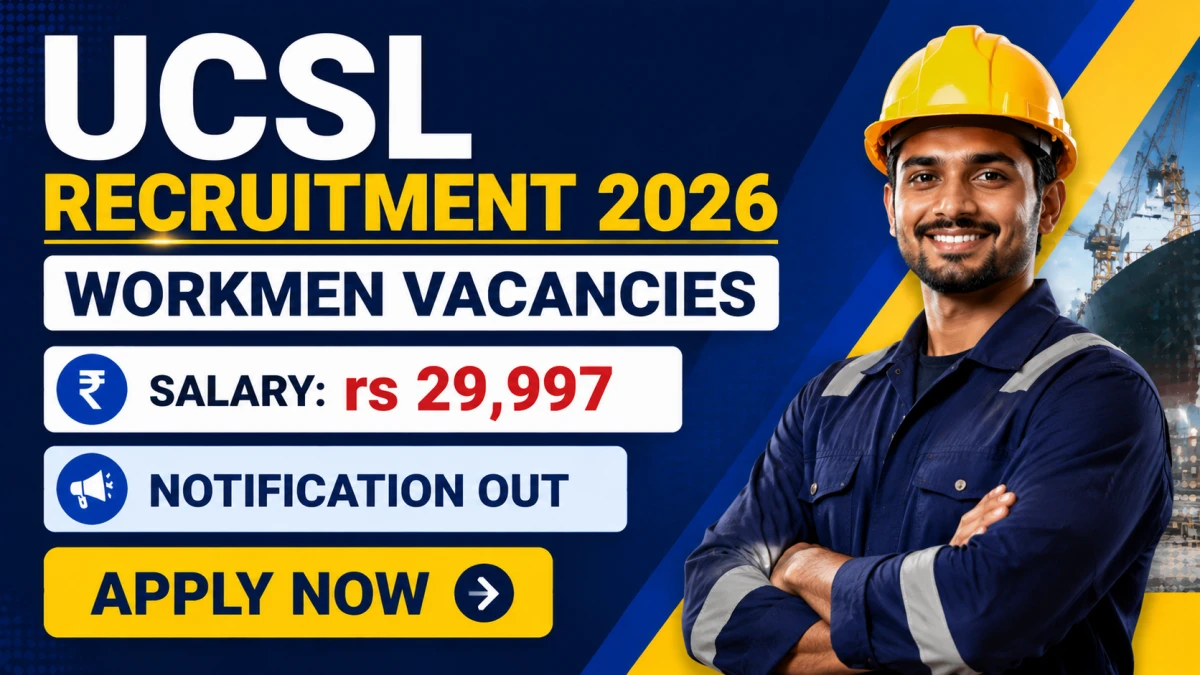 UCSL Workmen Recruitment 2026 – Apply Online for 35 Pipe Fitter, Electrician and More Posts