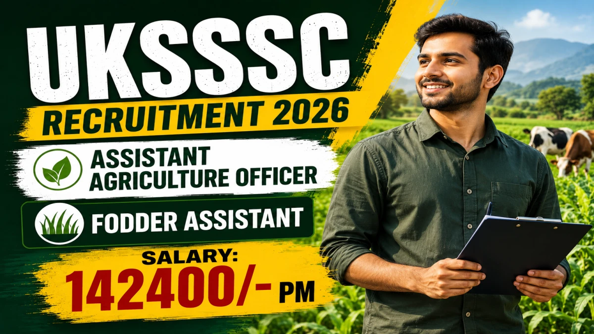 UKSSSC AAO Recruitment 2026 – Apply Online for 90 Assistant Agriculture Officer & Fodder Assistant Vacancies