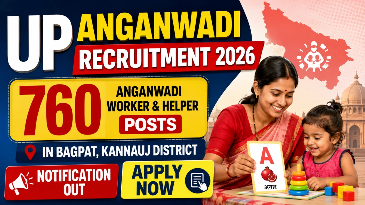UP Anganwadi Recruitment 2026 – Apply Online for 760 Anganwadi Worker & Helper Posts in Bagpat, Kannauj District