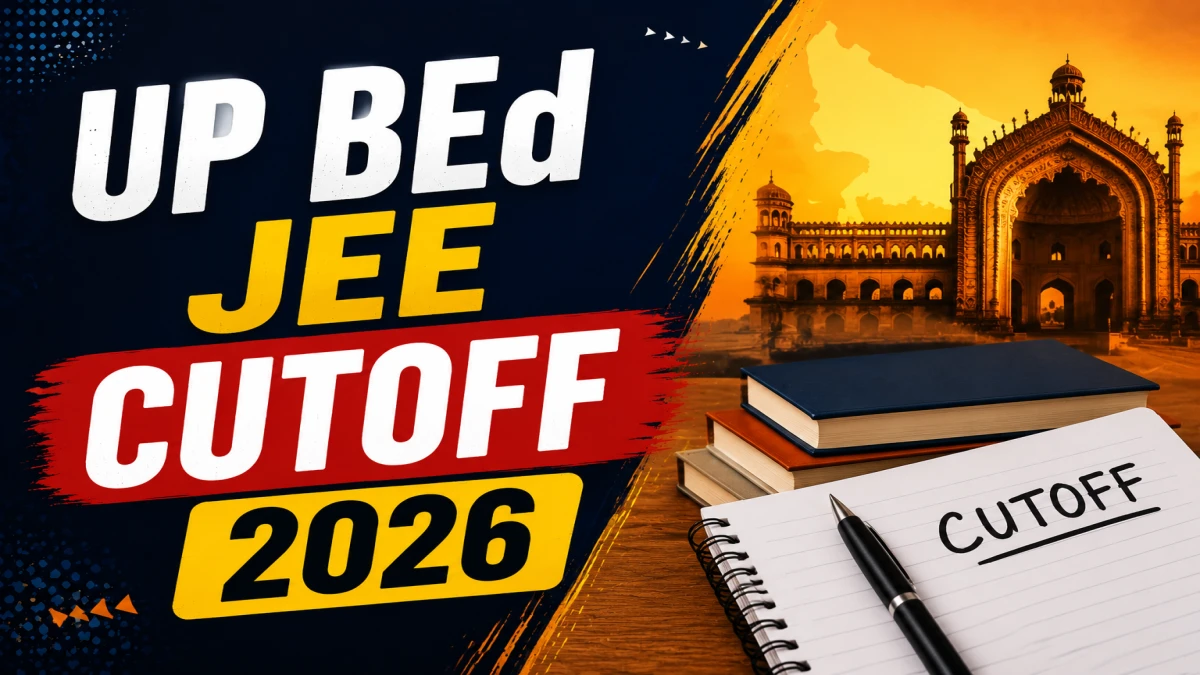 UP BEd JEE Cutoff 2026 (Released)