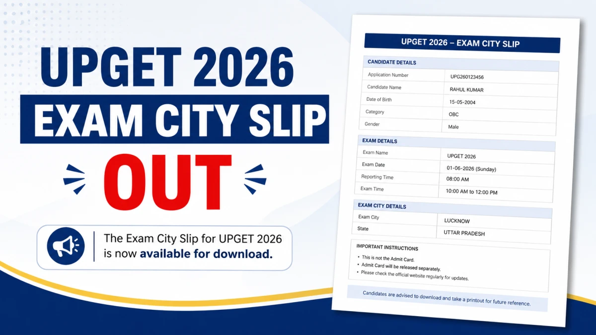 UPGET 2026 Exam City Slip Released