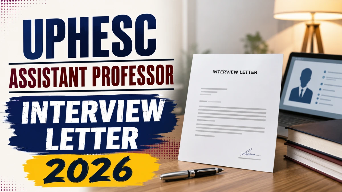 UPHESC Assistant Professor Interview Letter 2026