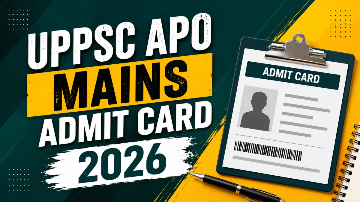 UPPSC APO Mains Admit Card 2026 Out