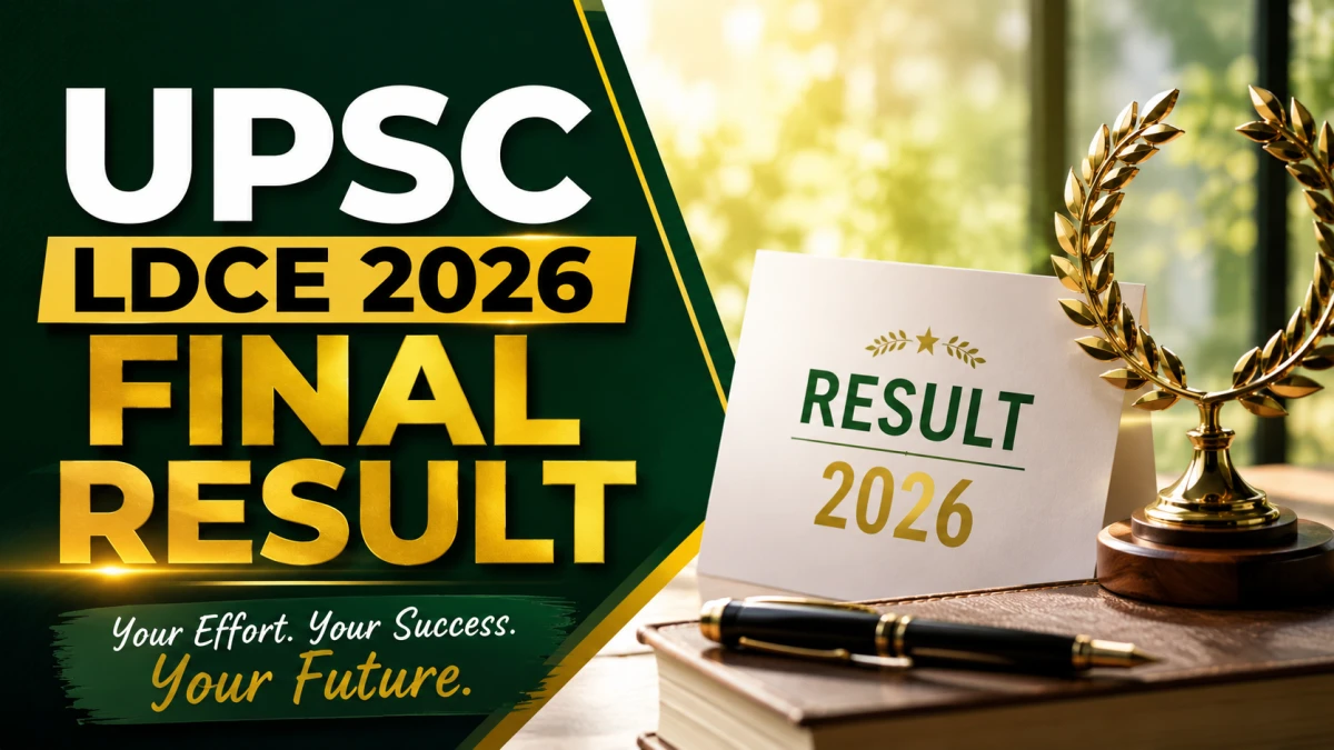UPSC LDCE Final Result 2026 Out