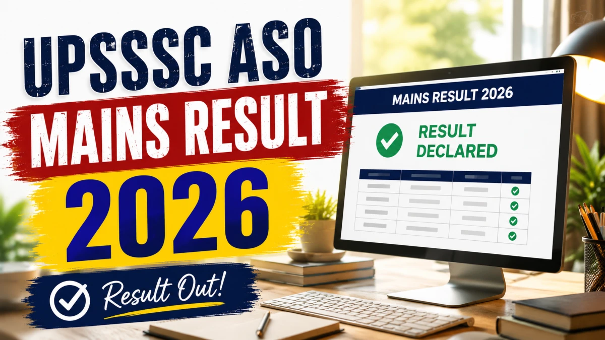 UPSSSC ASO Mains Result 2026 Out at upsssc.gov.in