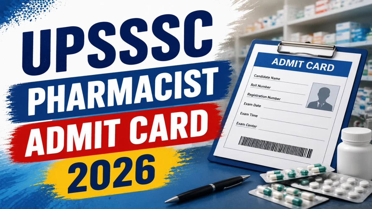 UPSSSC Pharmacist Admit Card 2026