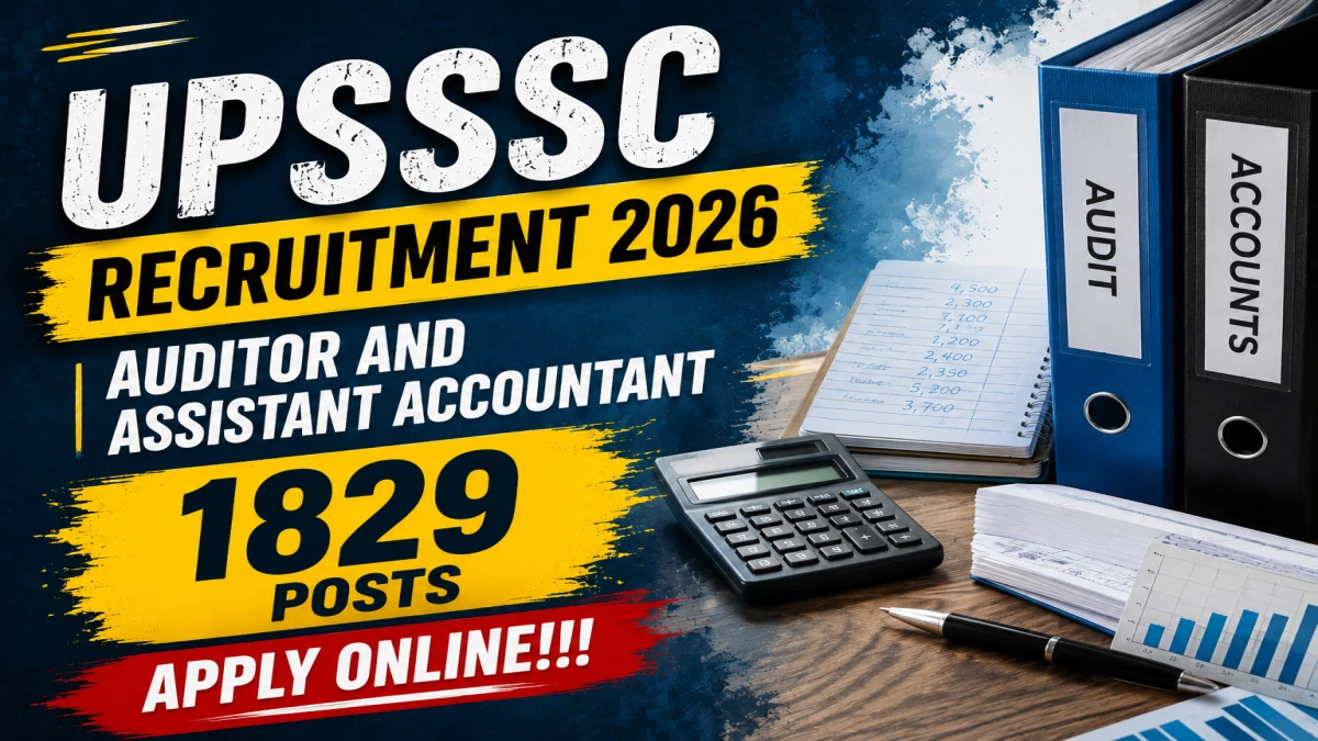 UPSSSC Recruitment 2026 – Apply Online for Auditor and Assistant Accountant Posts