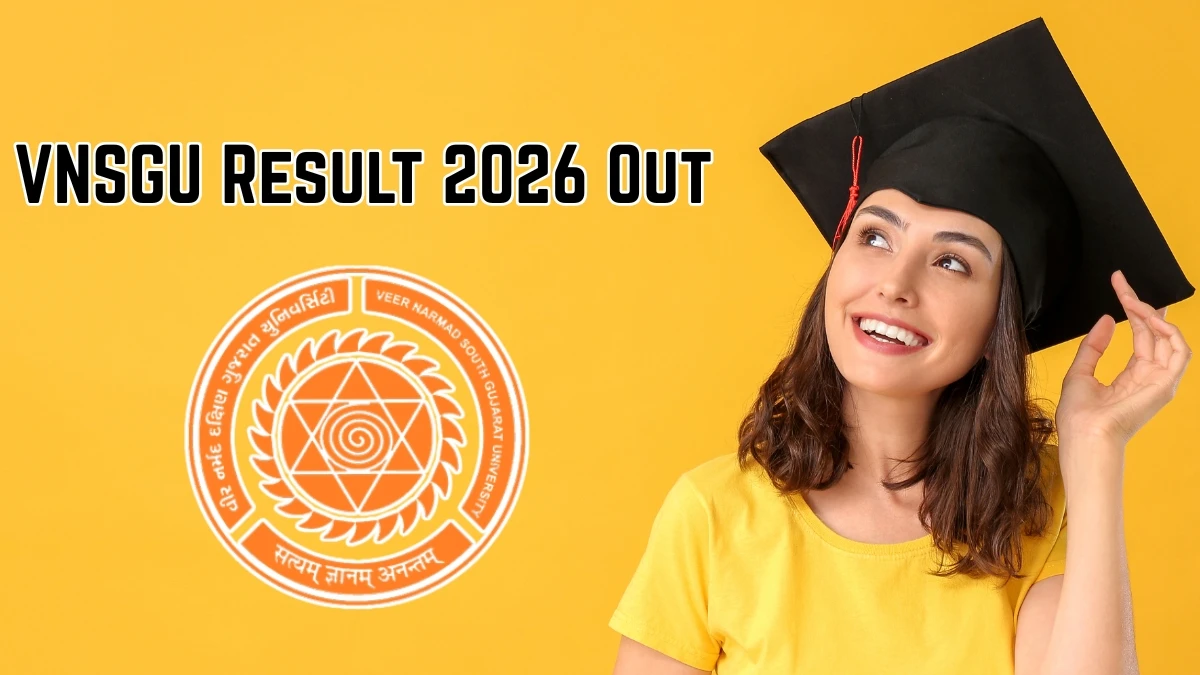 VNSGU Result 2026 Out – Check B.Sc. Biotechnology, Certificate Courses & More Results at vnsgu.ac.in