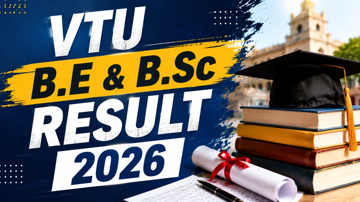 VTU Result 2026 (Out) – Check B.E & B.Sc May/June Results at results.vtu.ac.in