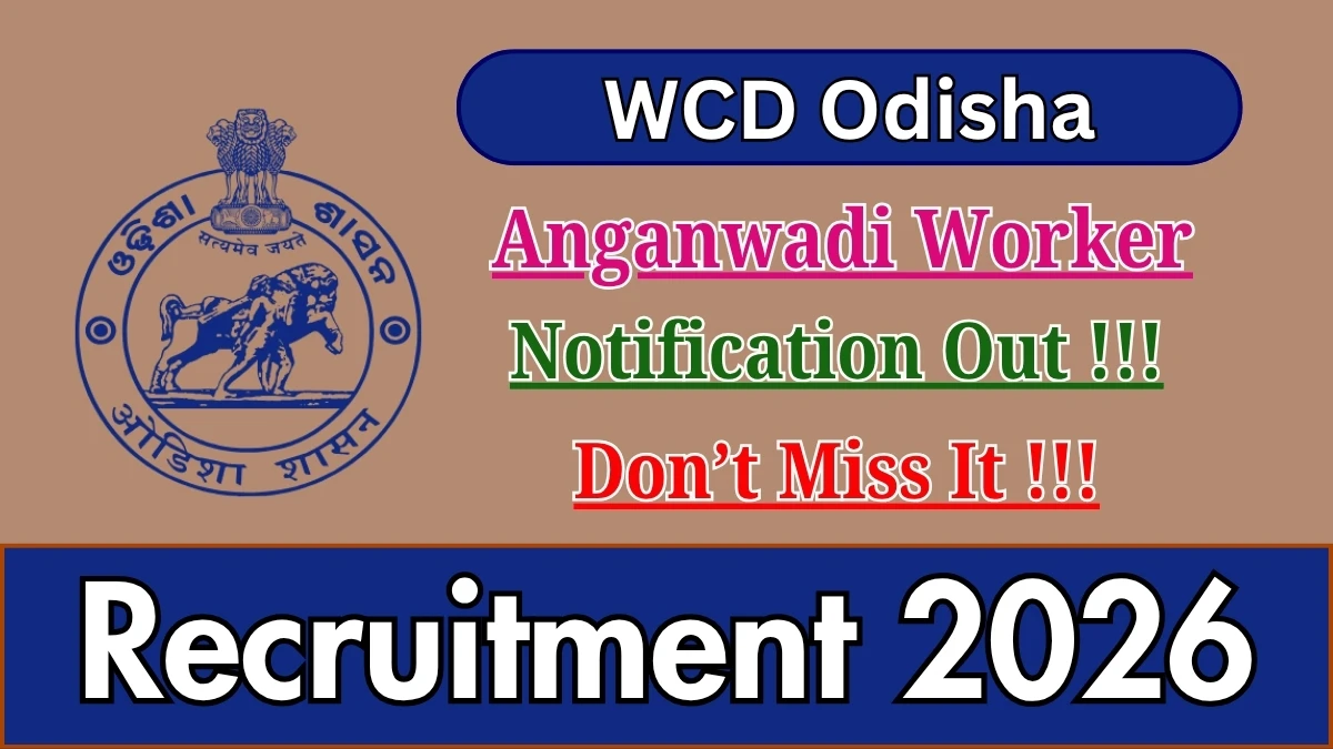 WCD Odisha Anganwadi Worker Recruitment 2026