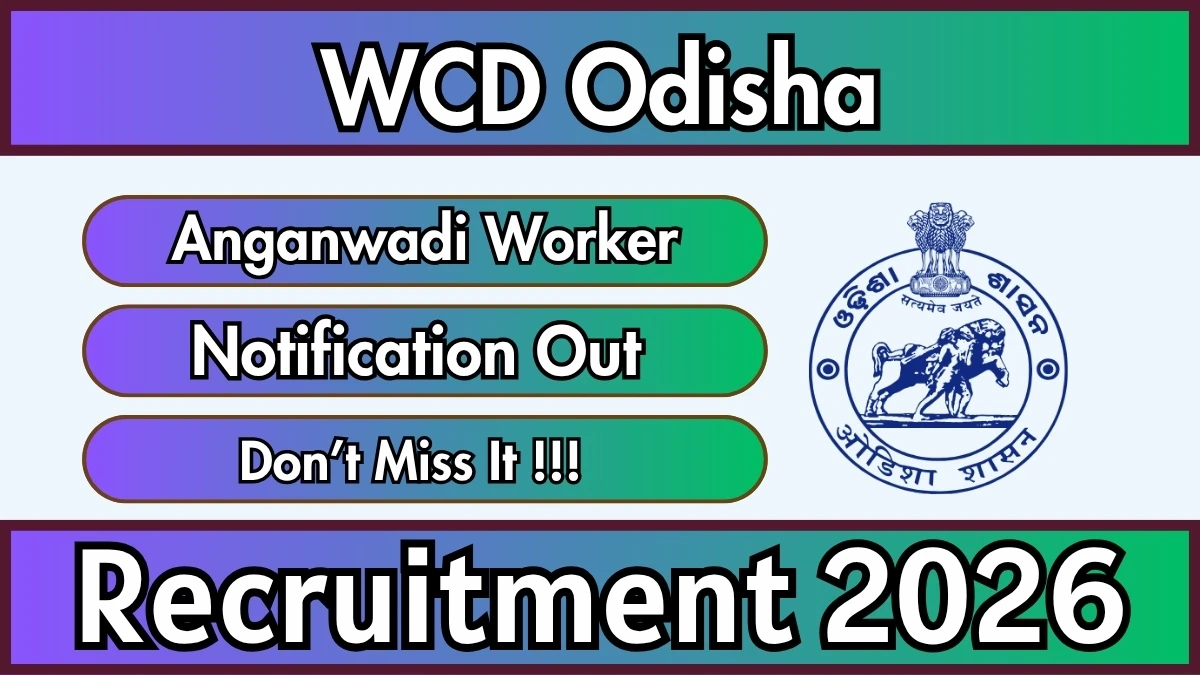 WCD Odisha Anganwadi Worker Recruitment 2026