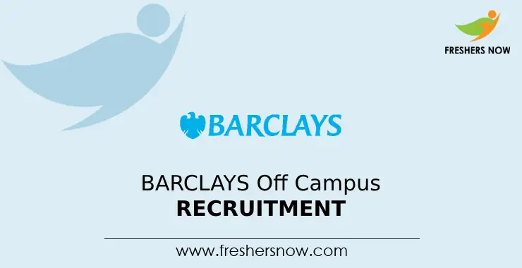 Barclays Off Campus 2026 Recruitment Drive for 2027, 2026, 2025 Batch Freshers