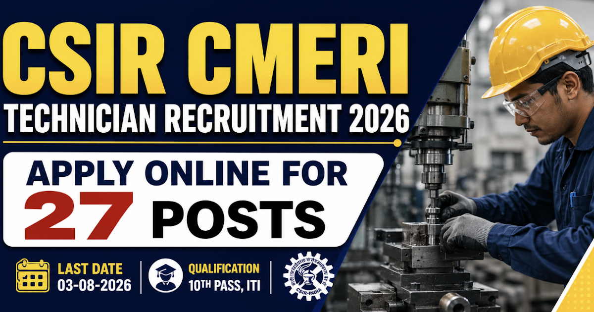 CSIR CMERI Technician Recruitment 2026: Apply Online for 27 Posts