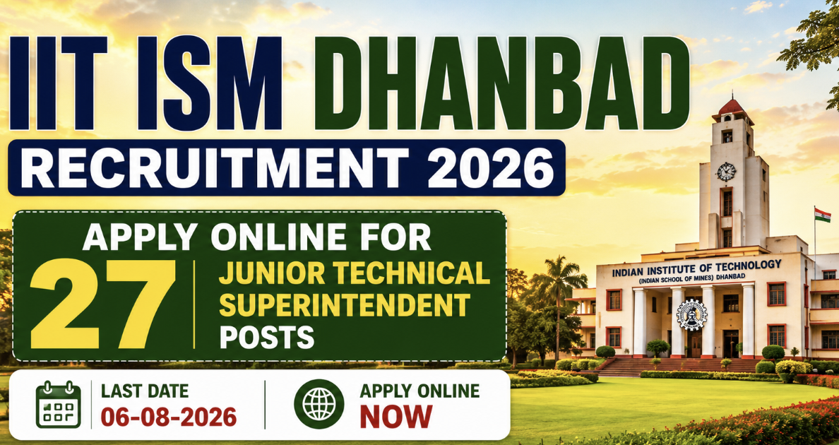 IIT ISM Dhanbad Junior Technical Superintendent Recruitment 2026: Apply Online for 27 Posts