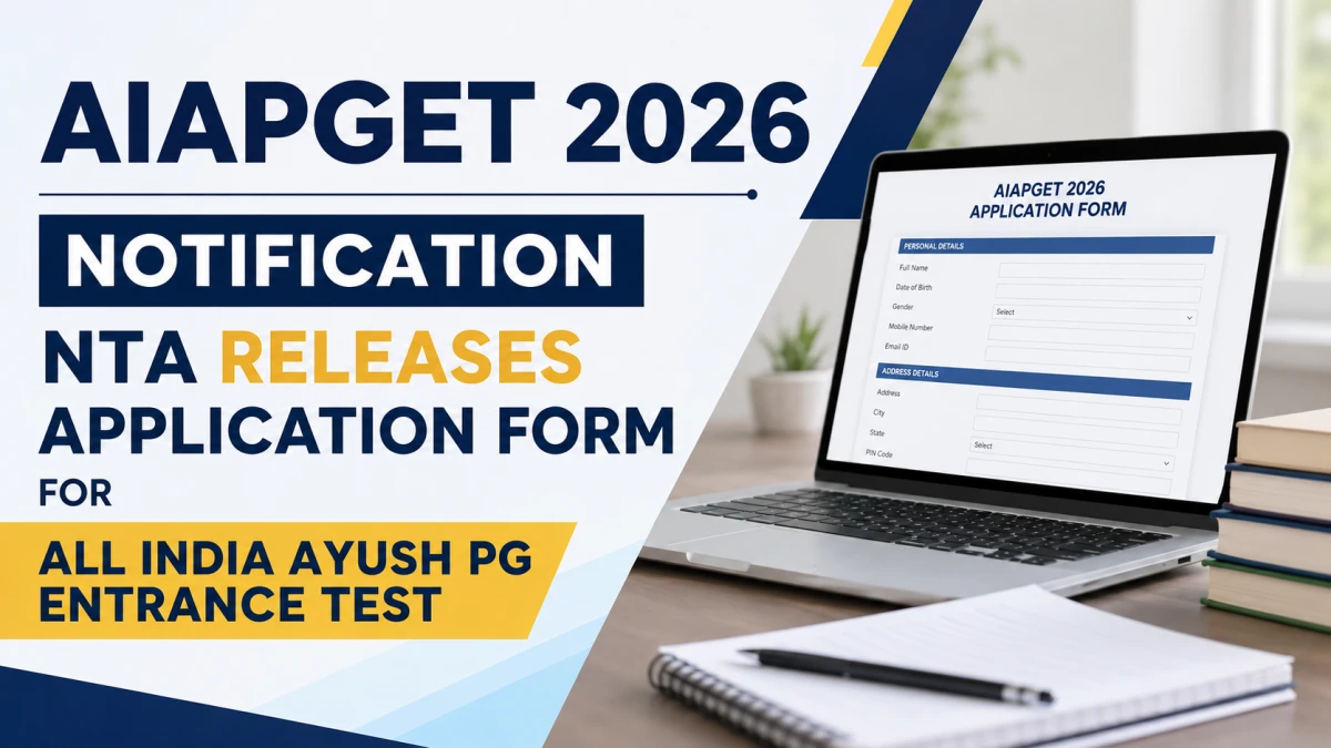 AIAPGET 2026 Notification – NTA Releases Application Form for All India Ayush PG Entrance Test