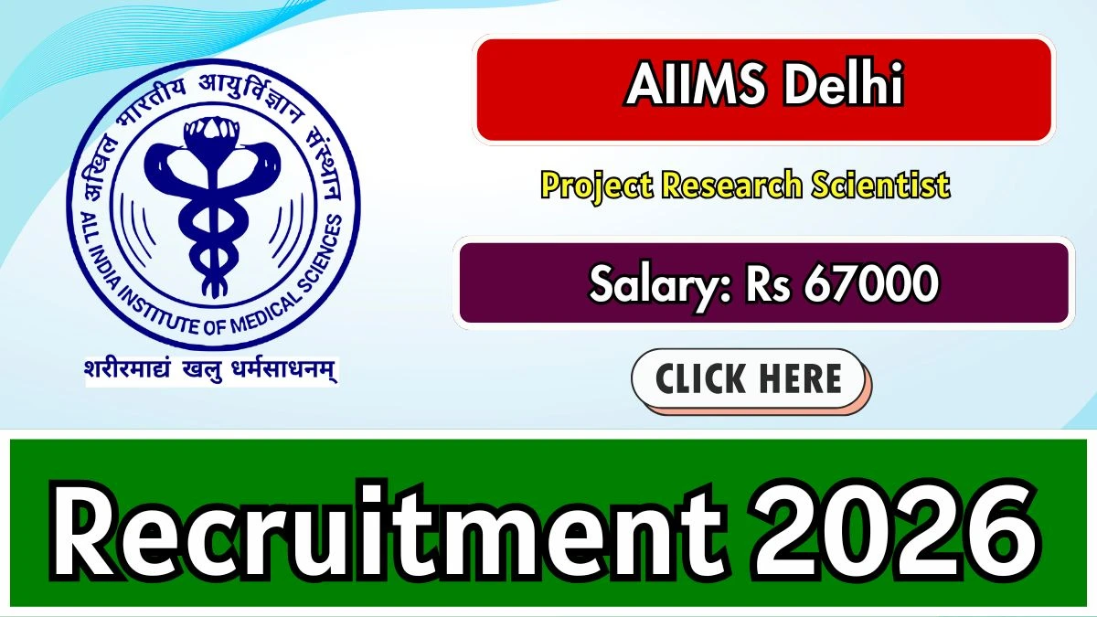 AIIMS Delhi Project Research Scientist Recruitment 2026