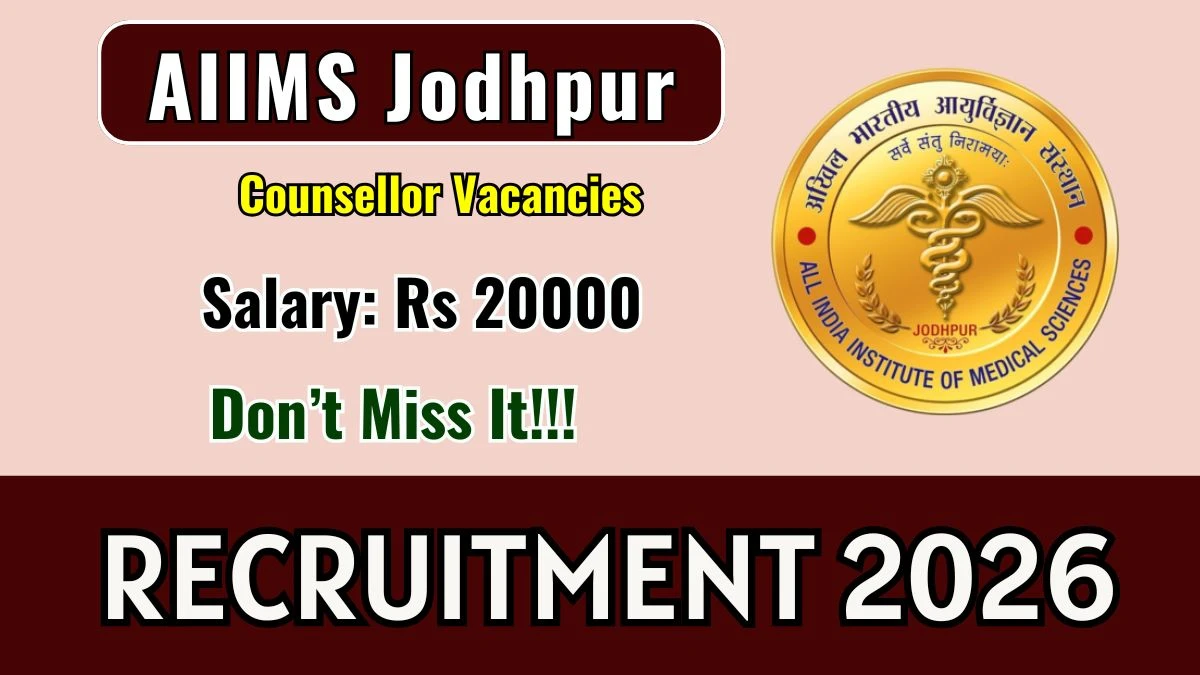 AIIMS Jodhpur Counsellor Recruitment 2026