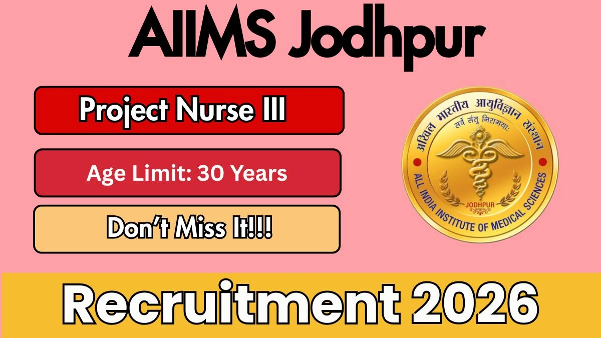 AIIMS Jodhpur Project Nurse III Recruitment 2026
