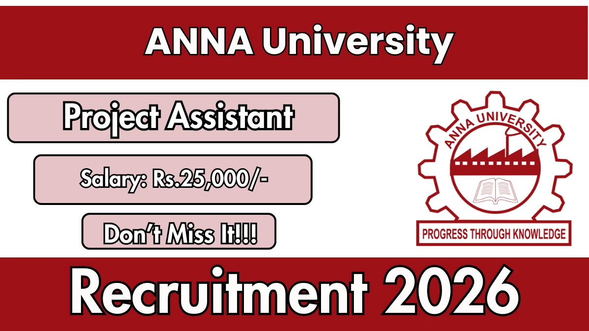 Anna University Project Assistant Recruitment 2026