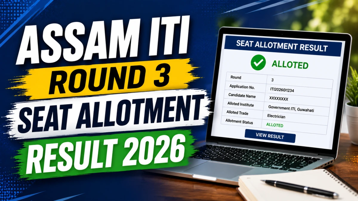 Assam ITI Round 3 Seat Allotment Result 2026 Out