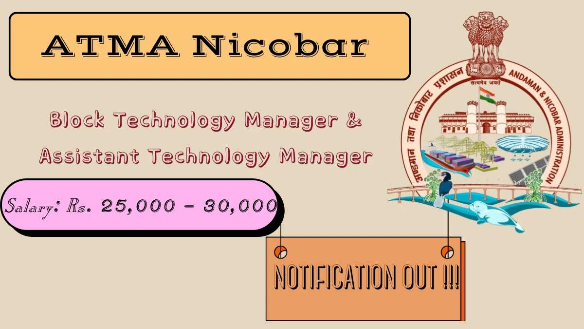 ATMA Nicobar Recruitment 2026 – Apply Online for Block Technology Manager and Assistant Technology Manager Posts