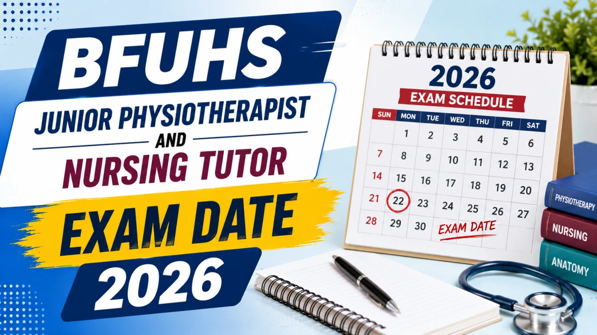 BFUHS Junior Physiotherapist & Nursing Tutor Exam 2026 Postponed