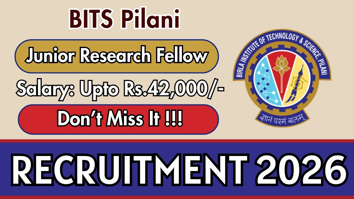 BITS Pilani Junior Research Fellow Recruitment 2026