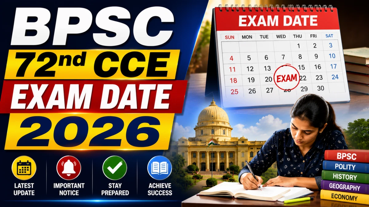 BPSC 72 CCE Exam Date 2026: 72nd Combined Prelims Exam on 26 July 2026, Check Full Schedule