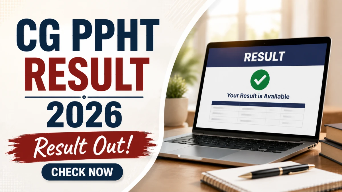 CG PPHT Result 2026 – Download Scorecard at vyapamcg.cgstate.gov.in