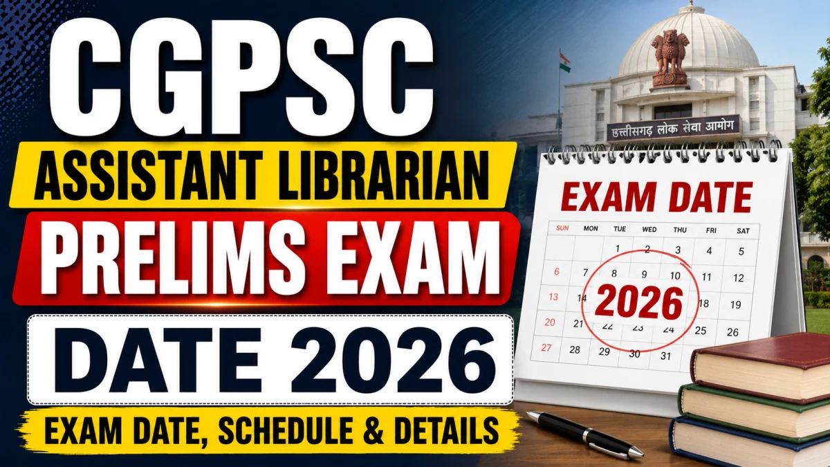CGPSC Assistant Librarian Prelims Exam Date 2026 Out