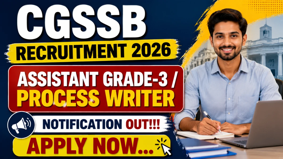 CGSSB Assistant Grade-3 / Process Writer Recruitment 2026