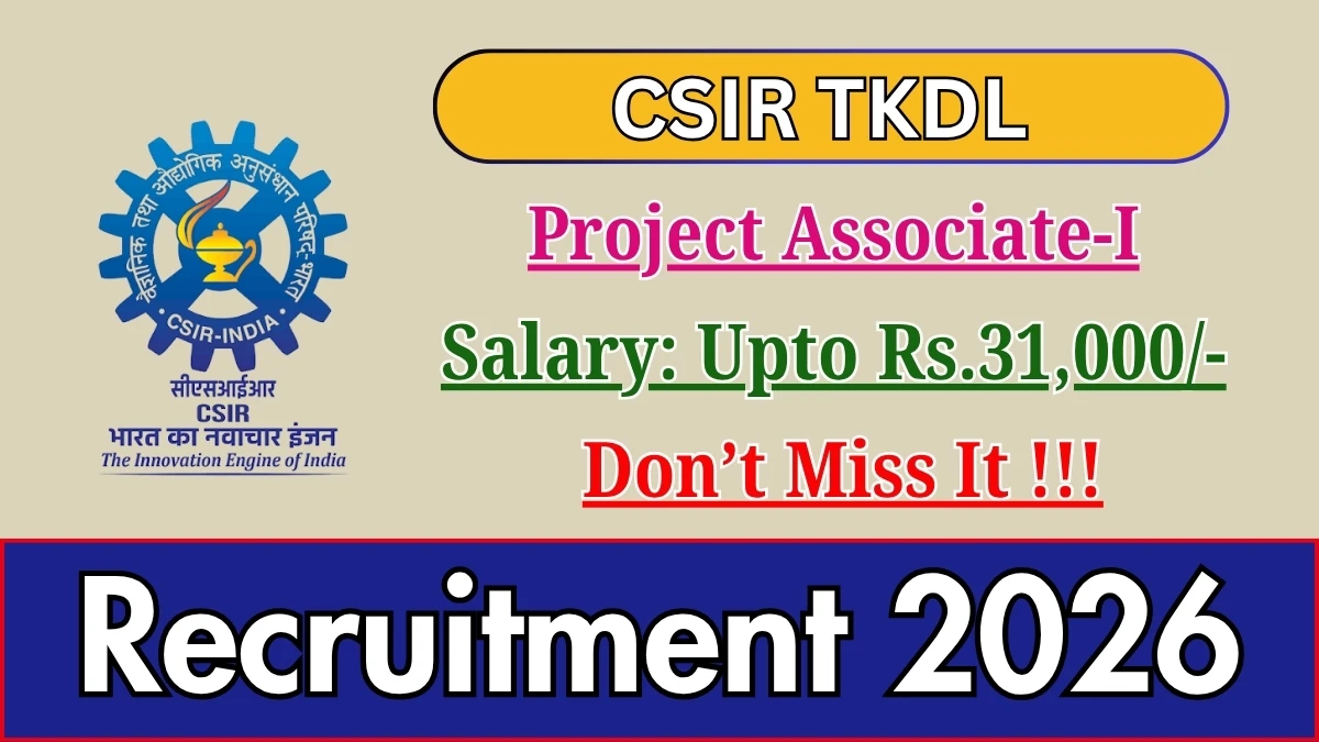 CSIR TKDL Project Associate I Recruitment 2026