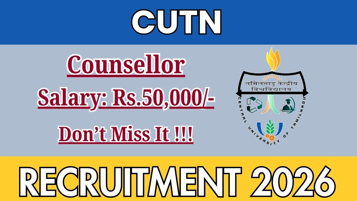 CUTN Counsellor Recruitment 2026 – Apply Online