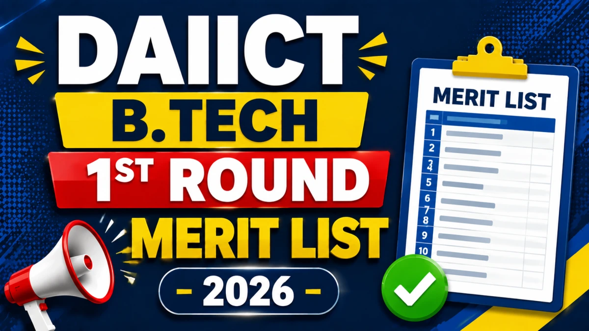 DAIICT B.Tech 1st Round Merit List 2026