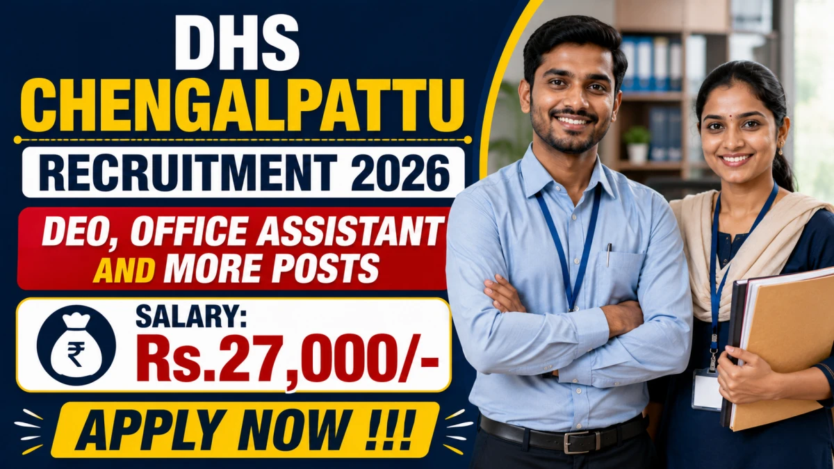DHS Chengalpattu Recruitment 2026 – Apply Offline for 71 DEO, Office Assistant and More Posts
