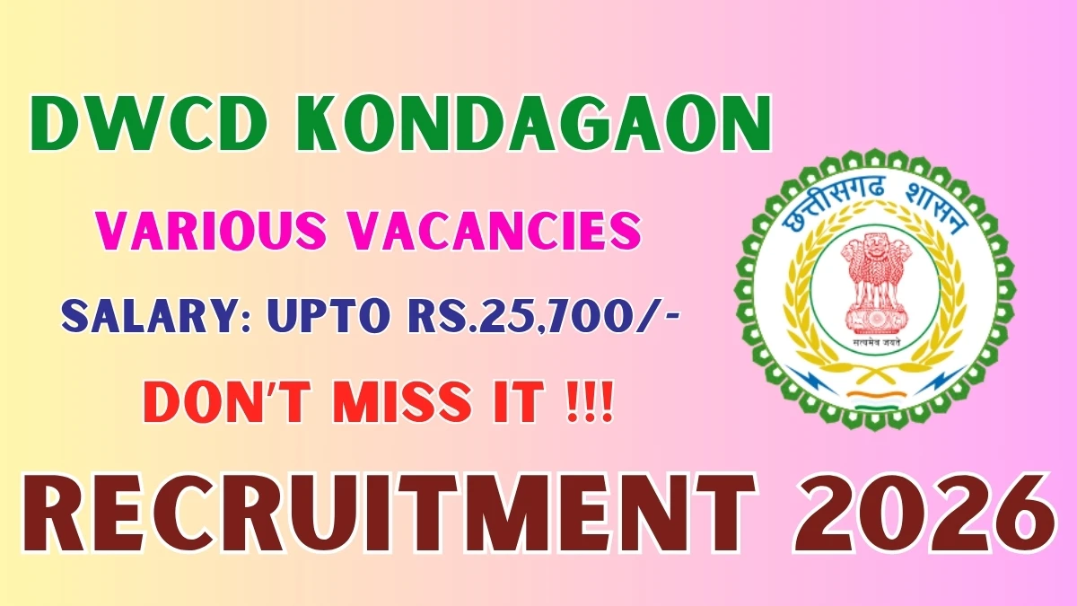 DWCD Kondagaon Recruitment 2026 – Apply Offline for Gender Expert, IT Assistant and More Posts