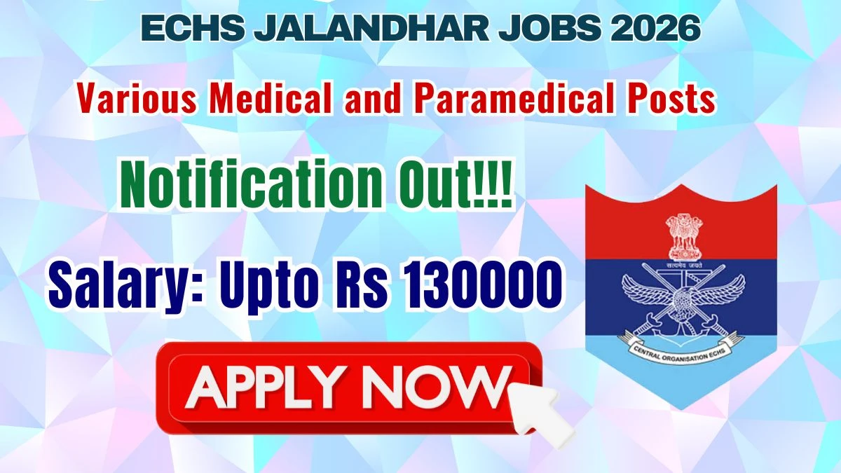 ECHS Jalandhar Recruitment 2026 – Apply Offline for 28 Various Medical and Paramedical Posts