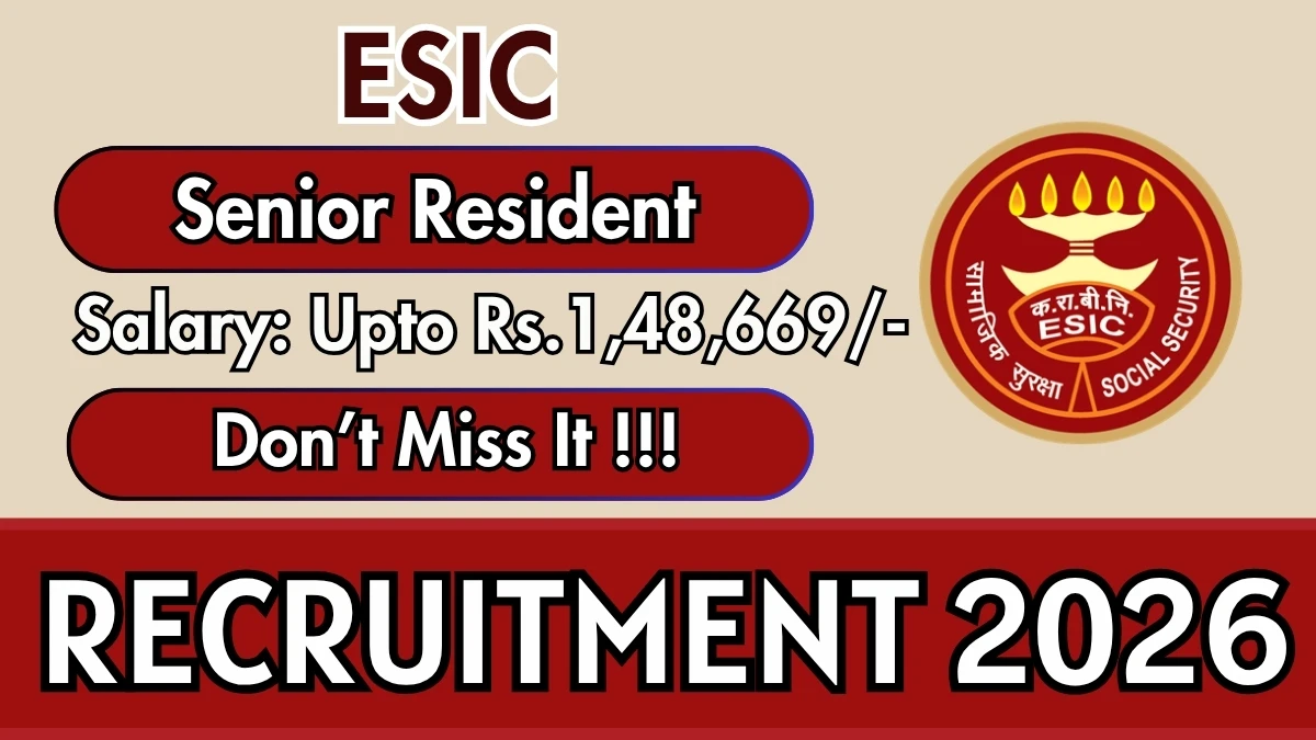 ESIC Senior Resident Recruitment 2026
