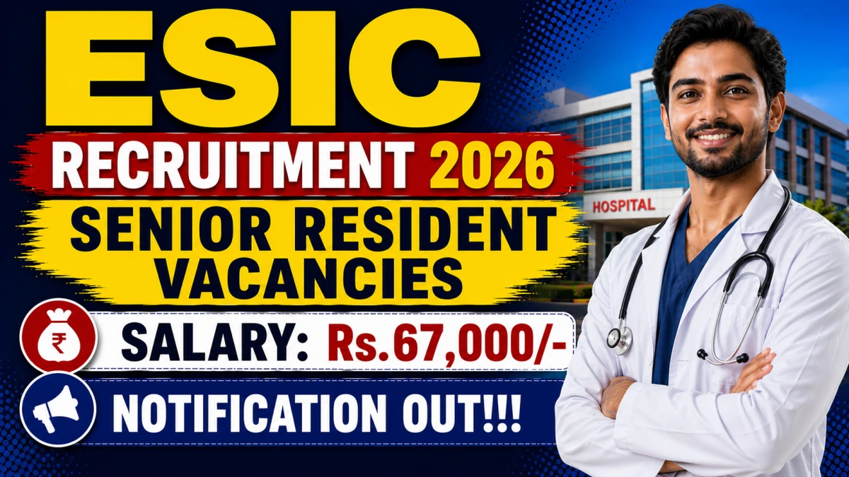 ESIC Senior Resident Recruitment 2026: Walk-In Interview Details, 20 Vacancies, Eligibility & Salary