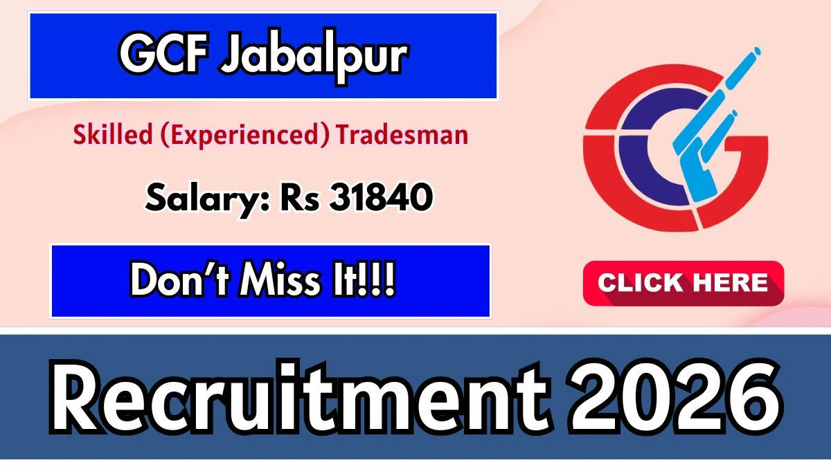 GCF Jabalpur Skilled Tradesman Recruitment 2026