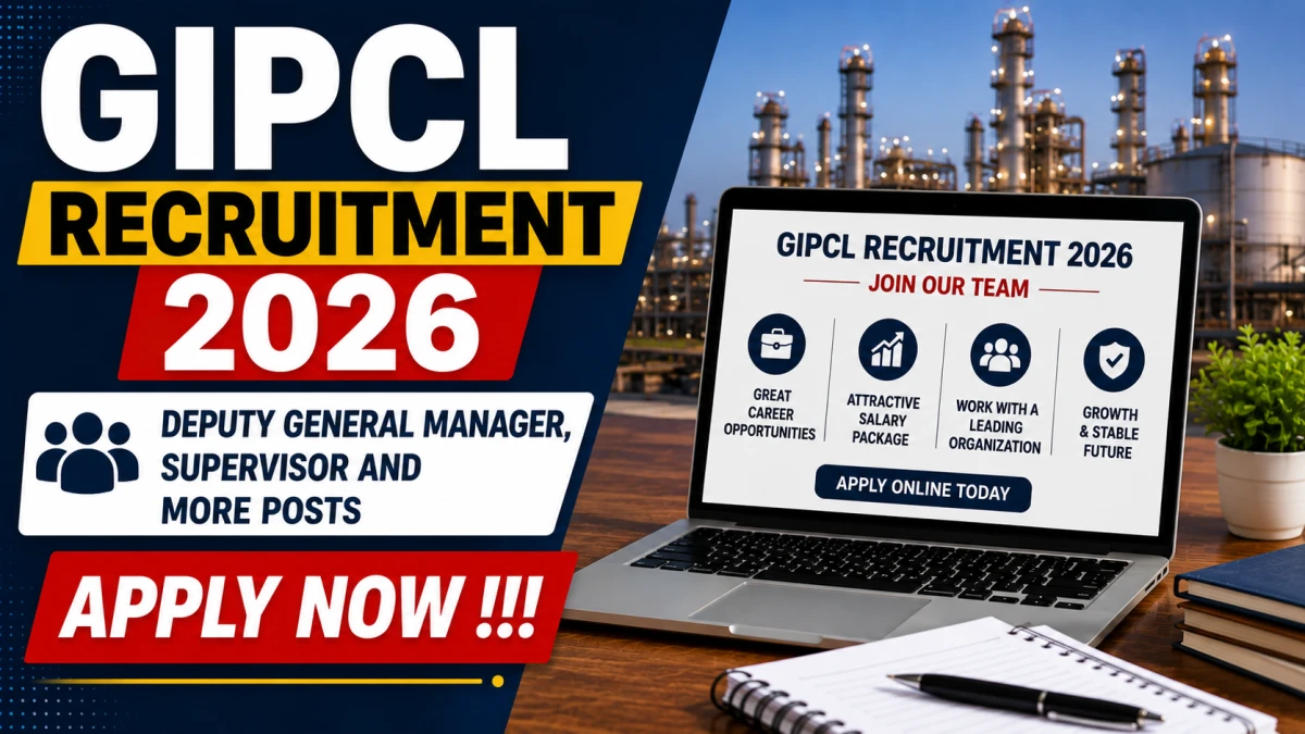 GIPCL Recruitment 2026 – Apply Online for Deputy General Manager, Supervisor and More Posts